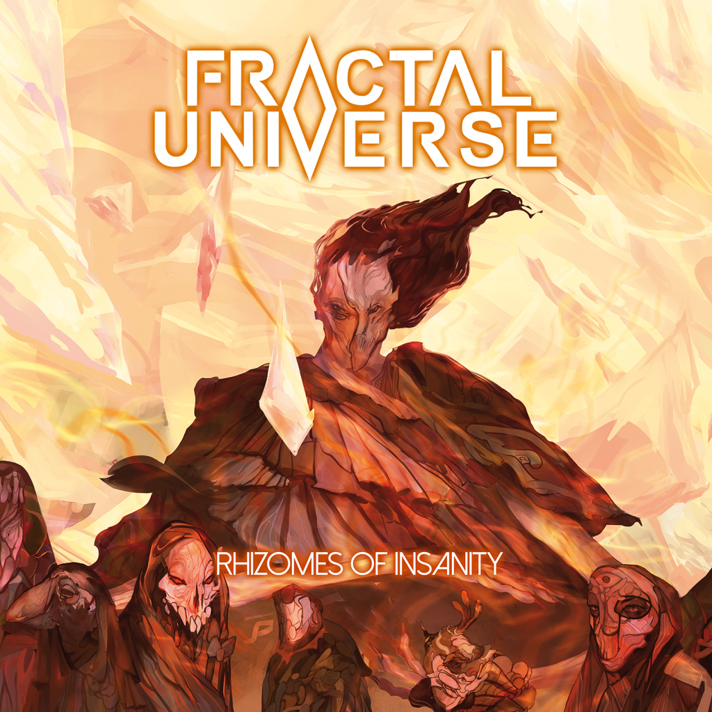 FRACTAL UNIVERSE – RHIZOMES OF INSANITY REVIEW 2019